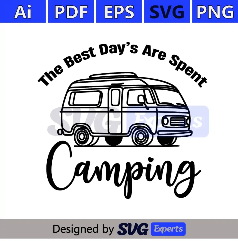 The Best Days Are Spent Camping SVG